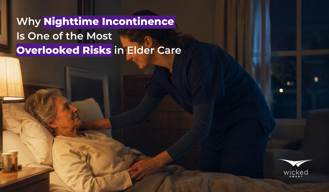 Why Nighttime Incontinence Is One of the Most Overlooked Risks in Elder Care